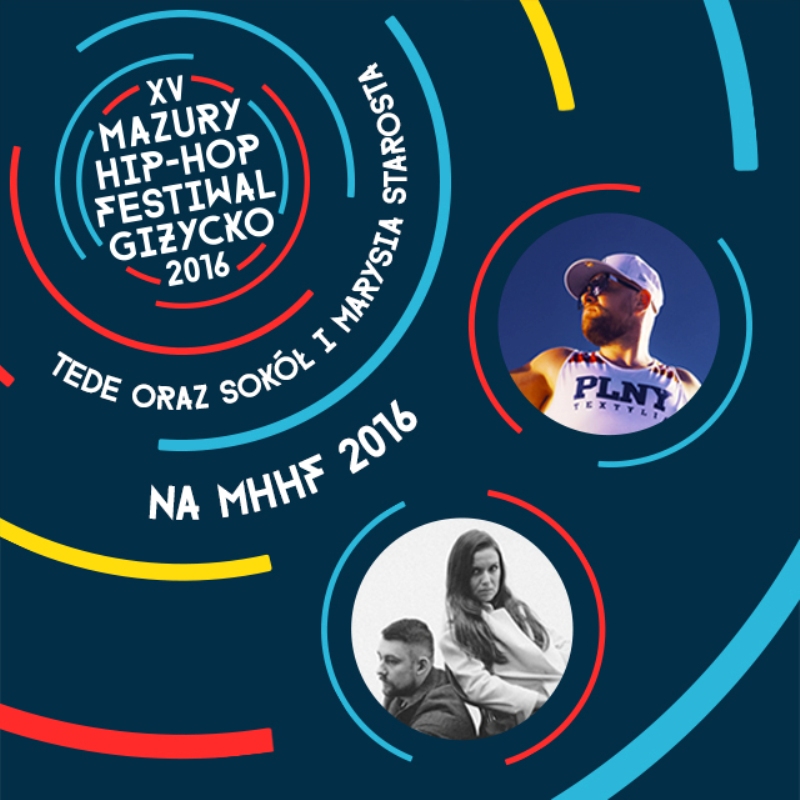 Tede oraz Sokół i Marysia Starosta na Mazury Hip-Hop Festiwal 2016!