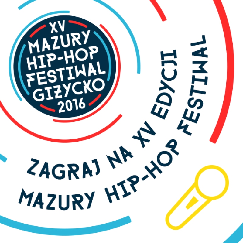 Zagraj na Mazury Hip-Hop Festiwal 2016 w Giżycku!