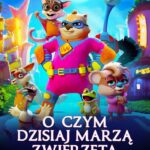 O CZYM DZISIAJ MARZĄ ZWIERZĘTA_OFICJALNY PLAKAT