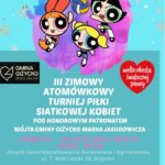 Siatkarskie emocje i wielkie serca. III Zimowy Atomówkowy Turniej Piłki Siatkowej Kobiet już 24 stycznia w Giżycku (4)