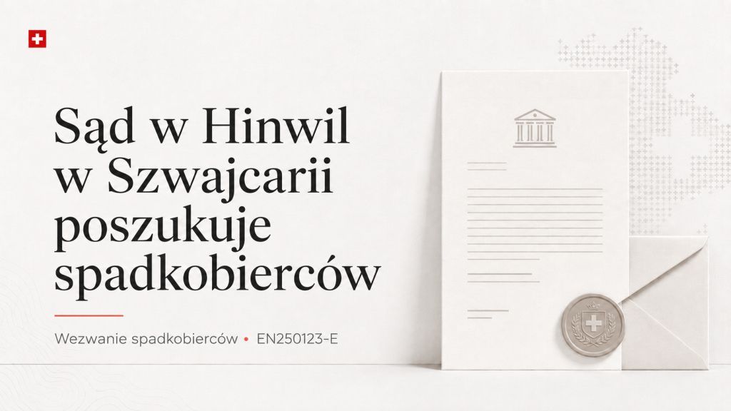 Sąd w Hinwil w Szwajcarii poszukuje spadkobierców