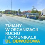 Od 12 sierpnia zmiany na ul. Obwodowej (2)